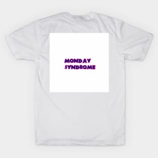 monday syndrome T-Shirt